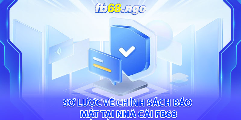 Sơ lược về chính sách bảo mật tại nhà cái Fb68