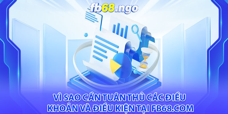 Vi sao can tuan thu cac dieu khoan va dieu kien tai Fb68